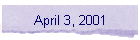 April 3, 2001