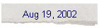 Aug 19, 2002