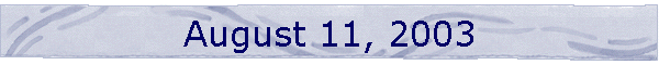 August 11, 2003