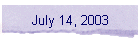 July 14, 2003