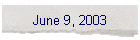 June 9, 2003