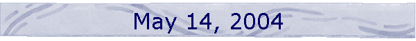 May 14, 2004