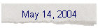 May 14, 2004