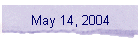 May 14, 2004