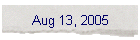 Aug 13, 2005