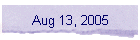 Aug 13, 2005