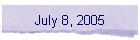 July 8, 2005