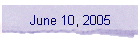 June 10, 2005