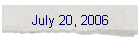 July 20, 2006