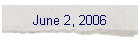 June 2, 2006