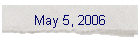 May 5, 2006
