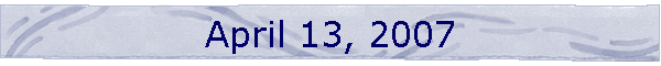 April 13, 2007