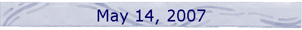 May 14, 2007