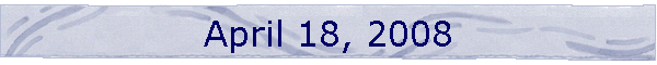 April 18, 2008