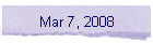 Mar 7, 2008