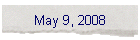 May 9, 2008