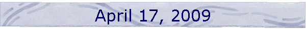 April 17, 2009