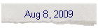 Aug 8, 2009