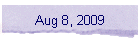 Aug 8, 2009