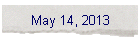 May 14, 2013