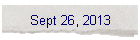 Sept 26, 2013