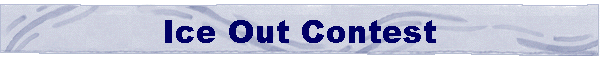 Ice Out Contest